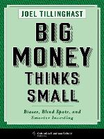 Big Money Thinks Small