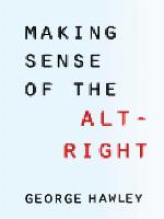 Making Sense of the Alt-Right