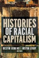 Histories of Racial Capitalism