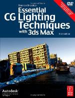 Essential CG Lighting Techniques with 3ds Max [With DVD]