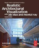 Realistic Architectural Visualization with 3ds Max and mental ray