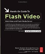 Hands-On Guide to Flash Video