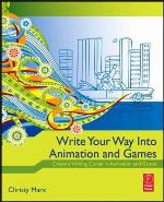 Write Your Way Into Animation and Games