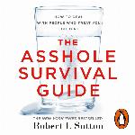 The Asshole Survival Guide