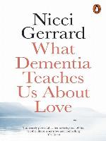 What Dementia Teaches Us About Love
