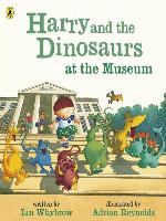 Harry and the Dinosaurs at the Museum