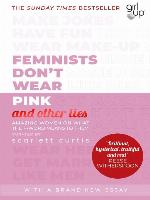 Feminists Don't Wear Pink (and other lies)