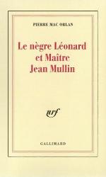 Le N�gre L�onard Et Maitre Jean Mullin (Classic Reprint)
