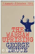 The Warsaw Uprising, 1 August - 2 October 1944
