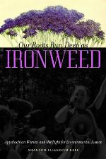Our Roots Run Deep as Ironweed