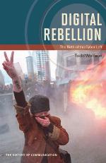 Digital rebellion : the birth of the cyber left