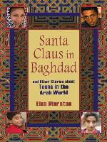 Santa Claus in Baghdad and Other Stories about Teens in the Arab World