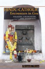 Hindu-Catholic Encounters in Goa