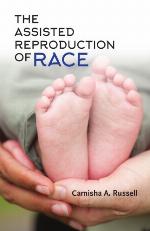 The Assisted Reproduction of Race