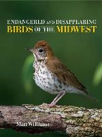 Endangered and Disappearing Birds of the Midwest
