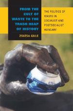 From the Cult of Waste to the Trash Heap of History