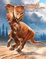 New Perspectives on Horned Dinosaurs: The Royal Tyrrell Museum Ceratopsian Symposium (Life of the Past)
