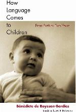 How Language Comes to Children: From Birth to Two Years