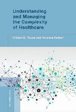 Understanding and Managing the Complexity of Healthcare (Engineering Systems)