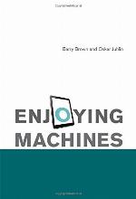 Enjoying Machines