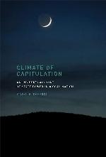 Climate of Capitulation: An Insider's Account of State Power in a Coal Nation (The MIT Press)