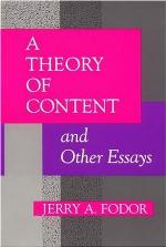 A Theory of Content and Other Essays