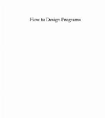 How to Design Programs
