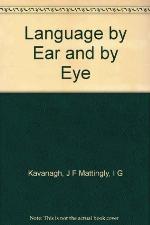 Language by Ear and by Eye