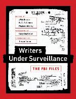 Writers under surveillance the FBI files