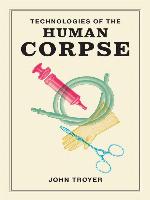 Technologies of the Human Corpse