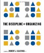 The Discipline of Organizing