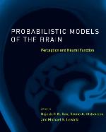 Probabilistic Models of the Brain: Perception and Neural Function (Neural Information Processing series)