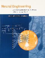 Neural Engineering: Computation, Representation, and Dynamics in Neurobiological Systems (Computational Neuroscience Series)