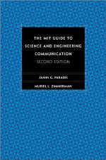 The Mit Guide to Science and Engineering Communication, Second Edition