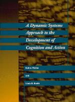 A Dynamic Systems Approach to the Development of Cognition and Action