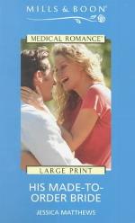 His Made-To-Order Bride (Medical Romance)