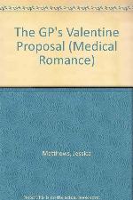 The GP's Valentine Proposal (Medical Romance)