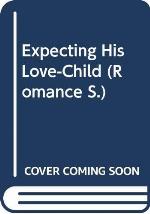Expecting His Love-Child (Romance)