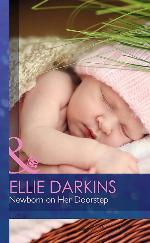 Newborn on Her Doorstep (Mills &amp; Boon Hardback Romance)