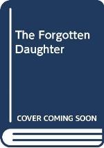The Forgotten Daughter