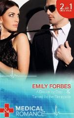 A Doctor by Day...: Tamed by the Renegade (Mills &amp; Boon Medical)