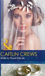 Bride by Royal Decree (Wedlocked!)
