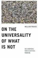On the universality of what is not : the apophatic turn in critical thinking