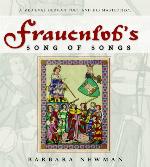 Frauenlob's Song of Songs : A Medieval German Poet and His Masterpiece