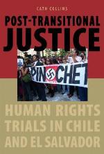 Post-transitional Justice: Human Rights Trials in Chile and El Salvador