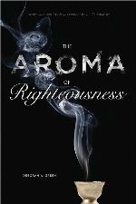 The Aroma of Righteousness: Scent and Seduction in Rabbinic Life and Literature