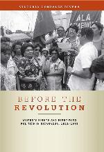 Before the Revolution: Women's Rights and Right-Wing Politics in Nicaragua, 1821&ndash;1979 (Women's Rights and Right-Wing Politics in Nicaragua, 1821&ndash;1979)