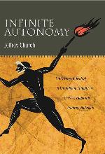 Infinite Autonomy: The Divided Individual in the Political Thought of G. W. F. Hegel and Friedrich Nietzsche