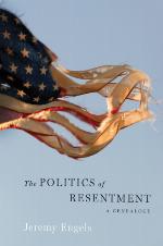 The Politics of Resentment