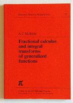 Fractional Calculus &amp; Integral Transforms of Generalized Functions
